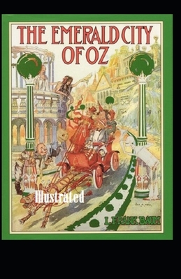 The Emerald City of Oz Illustrated by L. Frank Baum