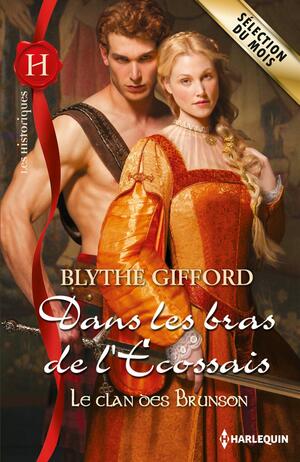 Dans les bras de l'écossais by Blythe Gifford