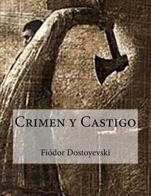 Crimen y Castigo by Fyodor Dostoevsky