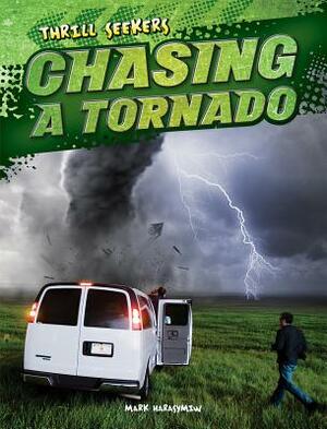 Chasing a Tornado by Mark Harasymiw