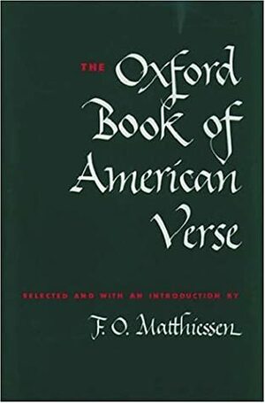 Oxford Book of American Verse by F.O. Matthiessen