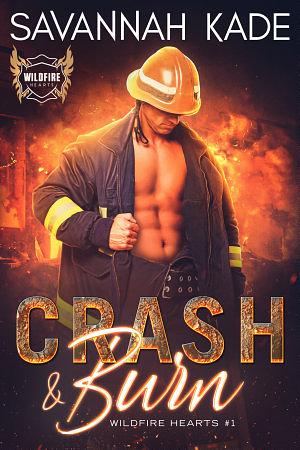 Crash & Burn by Savannah Kade