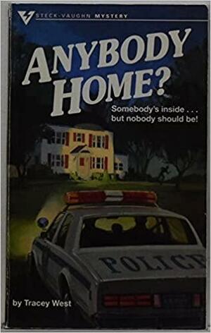 Anybody Home? by Tracey West, Steck-Vaughn