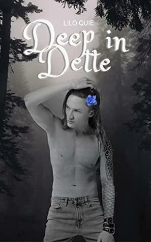 Deep in Dette by Lilo Quie