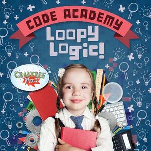 Loopy Logic! by Kirsty Holmes