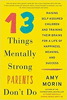 Ko nedaro stiprūs tėvai by Amy Morin