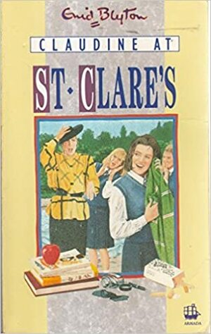 Claudine At St Clare's by Enid Blyton