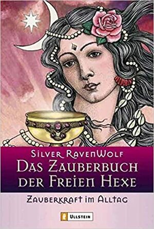 Das Zauberbuch der Freien Hexen. Geschichte & Werkzeug by Silver RavenWolf