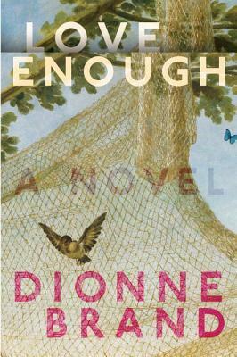 Love Enough by Dionne Brand