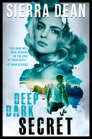 Deep Dark Secret by Sierra Dean