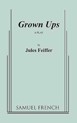 Grown Ups by Jules Feiffer