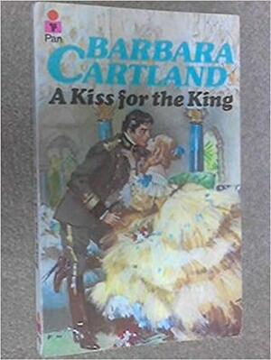 A Kiss for the King by Barbara Cartland