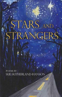 Stars and Strangers by Sue Sutherland-Hanson