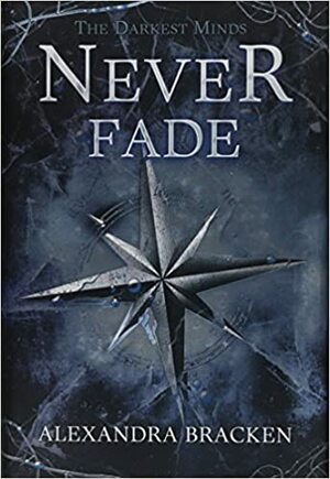 Never Fade by Alexandra Bracken