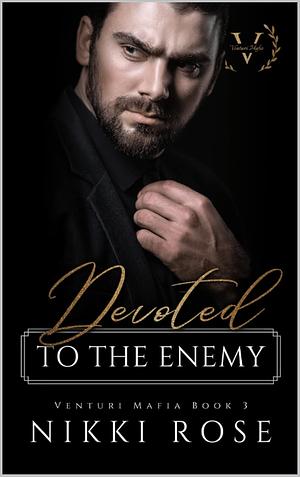 Devoted to the Enemy by Nikki Rose