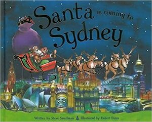 Santa is Coming to Sydney by Steve Smallman