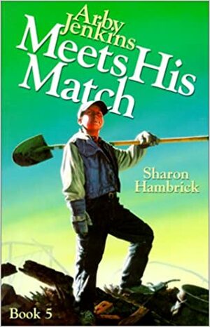 Arby Jenkins Meets His Match by Sharon Hambrick