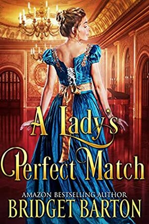 A Lady's Perfect Match by Bridget Barton