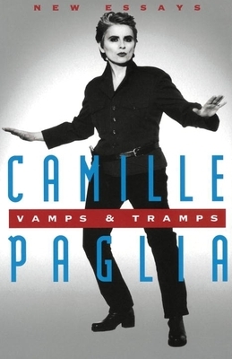 Vamps & Tramps: New Essays by Camille Paglia