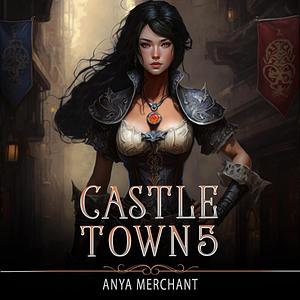Castle Town 5 by Anya Merchant