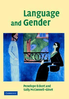 Language and Gender by Penelope Eckert, Sally McConnell-Ginet
