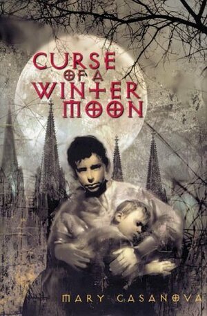 Curse of a Winter Moon by Mary Casanova