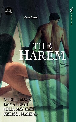The Harem by Noelle Mack, Melissa MacNeal, Celia May Hart