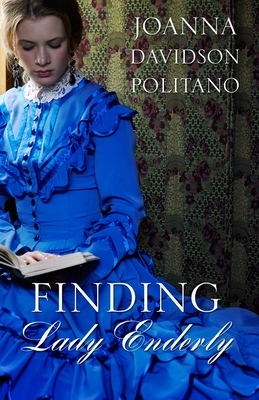 Finding Lady Enderly by Joanna Davidson Politano