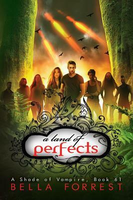 A Shade of Vampire 61: A Land of Perfects by Bella Forrest