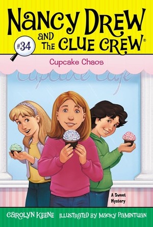 Cupcake Chaos by Macky Pamintuan, Carolyn Keene