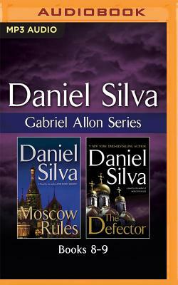 Daniel Silva - Gabriel Allon Series: Books 8-9: Moscow Rules, the Defector by Daniel Silva