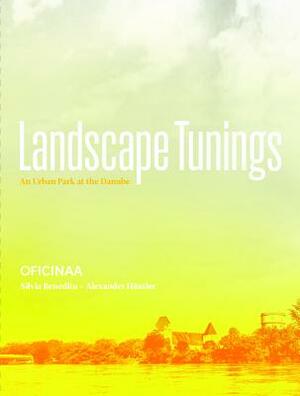 Landscape Tunings: An Urban Park at the Danube by Alexander Häusler, Silvia Benedito