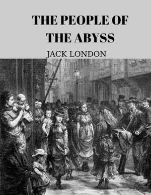 The People of the Abyss by Jack London