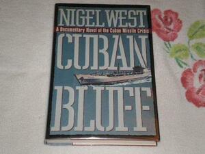 Cuban Bluff by Nigel West