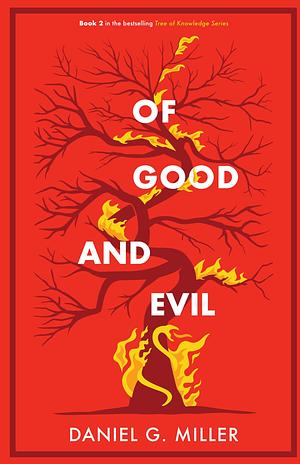 Of Good & Evil by Daniel G. Miller