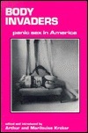 Body Invaders: Panic Sex in America by Arthur Kroker, Marilouise Kroker