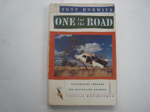 One for the Road:Hitchhiking Through the Australian Outback by Tony Horwitz