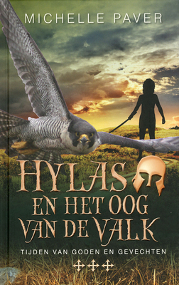 Hylas en het oog van de Valk by Carla Hazewindus, Michelle Paver