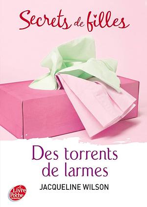 Des torrents de larmes by Jacqueline Wilson