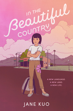 In the Beautiful Country by Jane Kuo