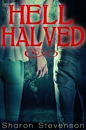 Hell Halved by Sharon Stevenson