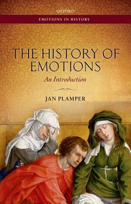 The History of Emotions: An Introduction by Jan Plamper