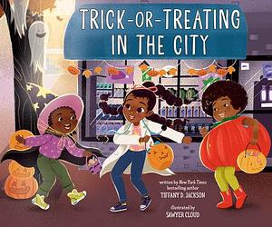 Trick-or-Treating in the City by Tiffany D. Jackson