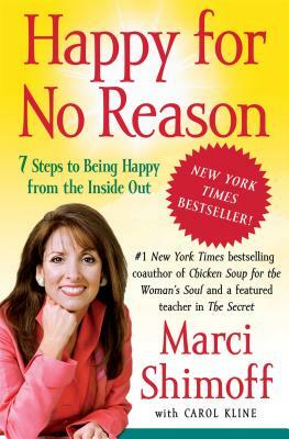 Happy for No Reason: 7 Steps to Being Happy from the Inside Out by Marci Shimoff