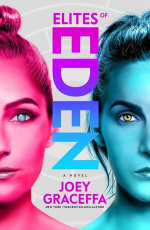 Elites of Eden by Joey Graceffa