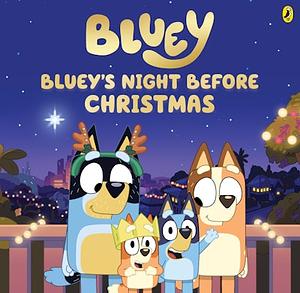 Bluey: Bluey's Night Before Christmas by Bluey