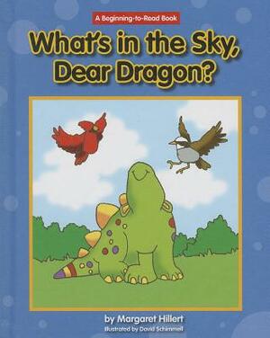 What's in the Sky, Dear Dragon? by Margaret Hillert