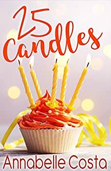 25 Candles by Annabelle Costa