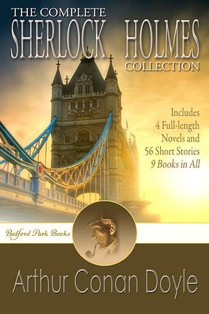 The Complete Sherlock Holmes Collection by Arthur Conan Doyle