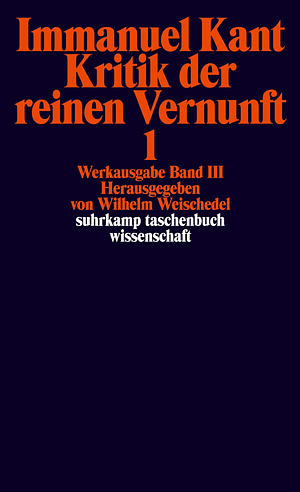 Kritik der reinen Vernunft, 2 Bde: Werkausgabe, Bd. 3-4 by Immanuel Kant